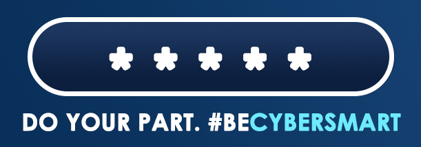 Do your Part. Be #Cybersmart